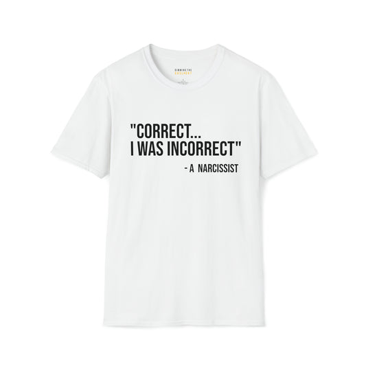 DTG Correct, I was Incorrect - Unisex Softstyle T-Shirt
